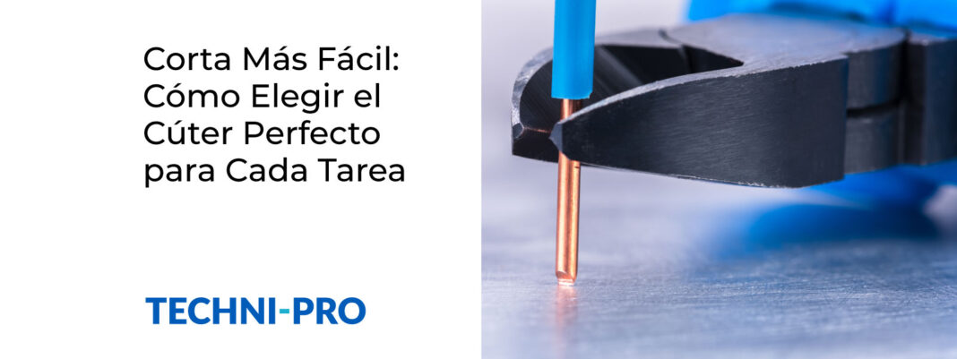 Cómo seleccionar el cortador ideal